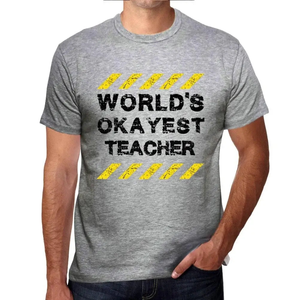 Men's Graphic T-Shirt Worlds Okayest Teacher Eco-Friendly Limited Edition Short Sleeve Tee-Shirt Vintage Birthday Gift Novelty