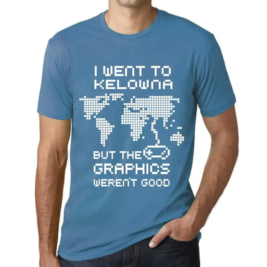 Men's Graphic T-Shirt I Went To Kelowna But The Graphics Weren’t Good Eco-Friendly Limited Edition Short Sleeve Tee-Shirt Vintage Birthday Gift Novelty