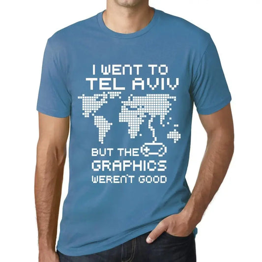 Men's Graphic T-Shirt I Went To Tel Aviv But The Graphics Weren’t Good Eco-Friendly Limited Edition Short Sleeve Tee-Shirt Vintage Birthday Gift Novelty