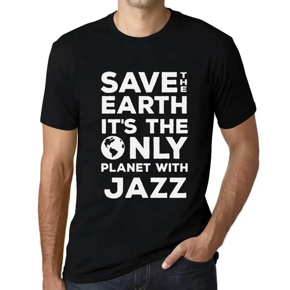 Men's Graphic T-Shirt Save The Earth It’s The Only Planet With Jazz Eco-Friendly Limited Edition Short Sleeve Tee-Shirt Vintage Birthday Gift Novelty