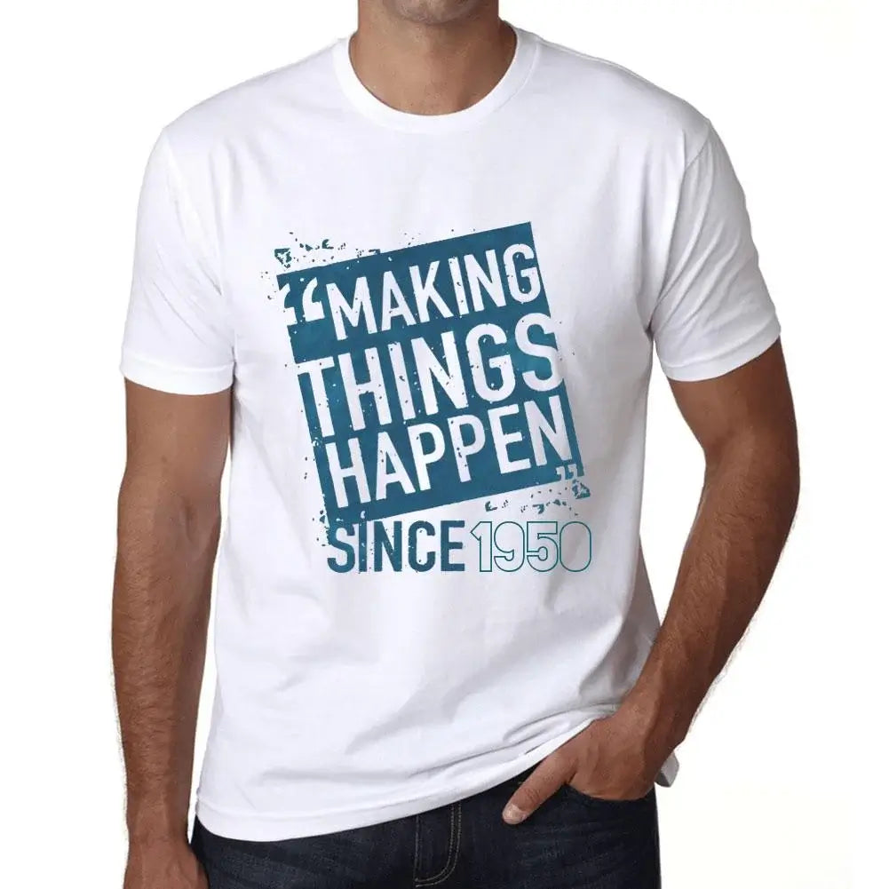 Men's Graphic T-Shirt Making Things Happen Since 1950 74th Birthday Anniversary 74 Year Old Gift 1950 Vintage Eco-Friendly Short Sleeve Novelty Tee