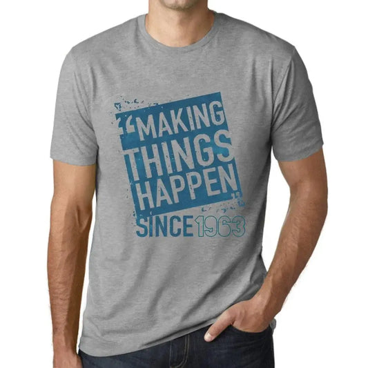 Men's Graphic T-Shirt Making Things Happen Since 1963 61st Birthday Anniversary 61 Year Old Gift 1963 Vintage Eco-Friendly Short Sleeve Novelty Tee