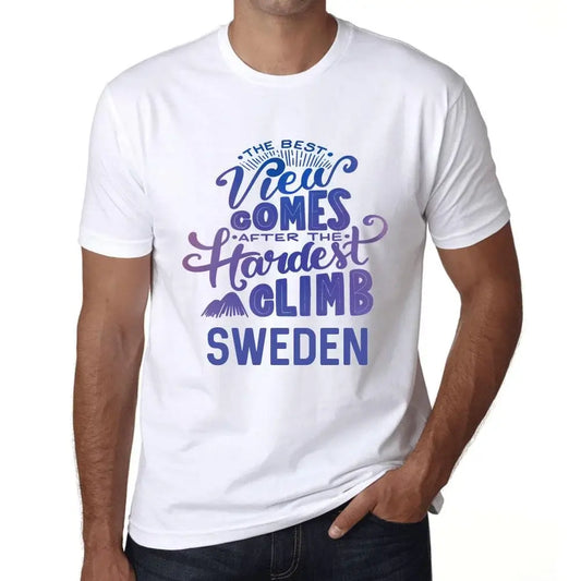 Men's Graphic T-Shirt The Best View Comes After Hardest Mountain Climb Sweden Eco-Friendly Limited Edition Short Sleeve Tee-Shirt Vintage Birthday Gift Novelty