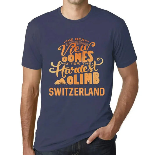 Men's Graphic T-Shirt The Best View Comes After Hardest Mountain Climb Switzerland Eco-Friendly Limited Edition Short Sleeve Tee-Shirt Vintage Birthday Gift Novelty