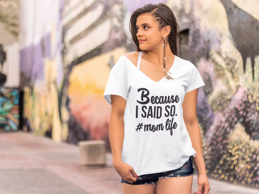 ULTRABASIC Women's T-Shirt Because I Said So Mom Life - Funny Short Sleeve Tee Shirt Tops