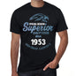 1953, Special Session Superior Since 1953 Mens T-shirt Black Birthday Gift 00523 ultrabasic-com.myshopify.com