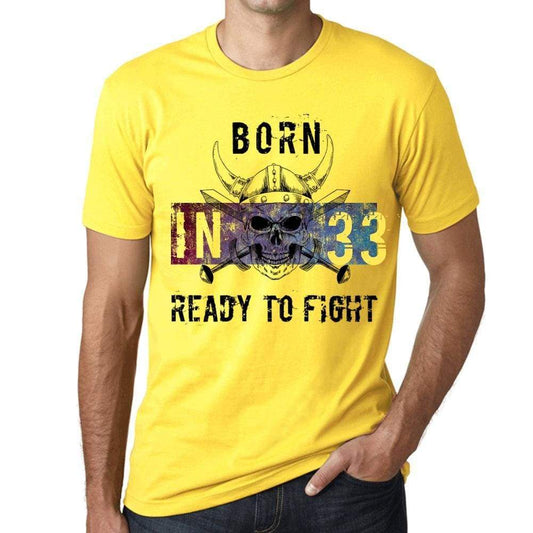 33 Ready To Fight Mens T-Shirt Yellow Birthday Gift 00391 - Yellow / Xs - Casual