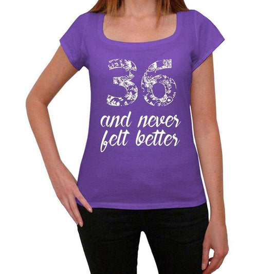 36 And Never Felt Better Womens T-Shirt Purple Birthday Gift 00380 - Purple / Xs - Casual