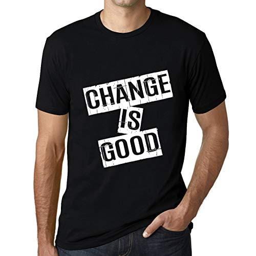 Ultrabasic - Homme T-Shirt Graphique Change is Good T-Shirt Cadeau Lettre d'impression Noir Profond