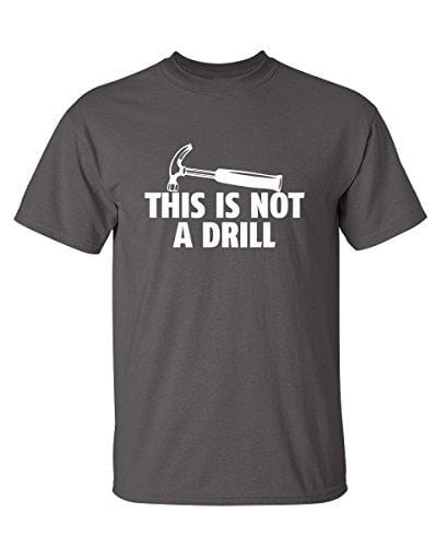 Men's T-shirt This is Not A Drill Graphic Sarcastic Funny Tshirt Mouse Gray