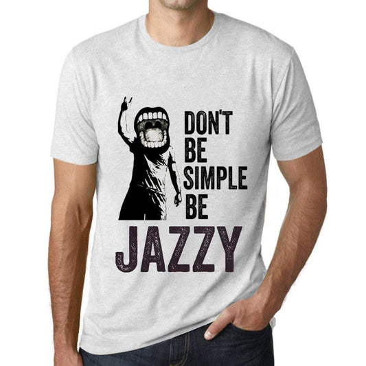Ultrabasic Homme T-Shirt Graphique Don't Be Simple Be Jazzy Blanc Chiné