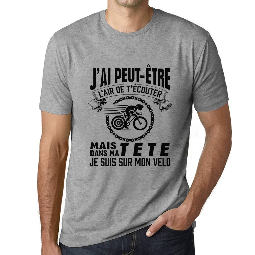 Ultrabasic - Unisex J'AI Peut-Étre L'air De T'Écouter mais dans Ma Tete Je suis sur Mon Vélo T-Shirt Gris Chiné