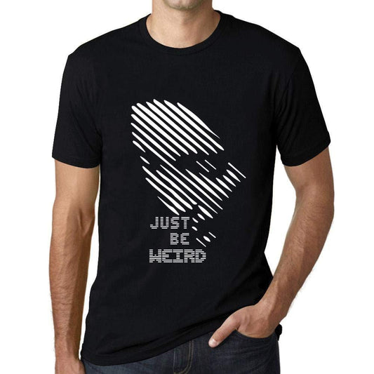 Ultrabasic - Homme T-Shirt Graphique Just be Weird Noir Profond