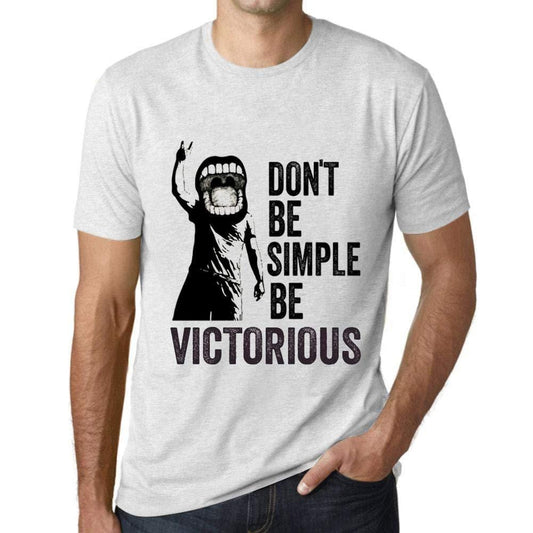 Ultrabasic Homme T-Shirt Graphique Don't Be Simple Be Victorious Blanc Chiné