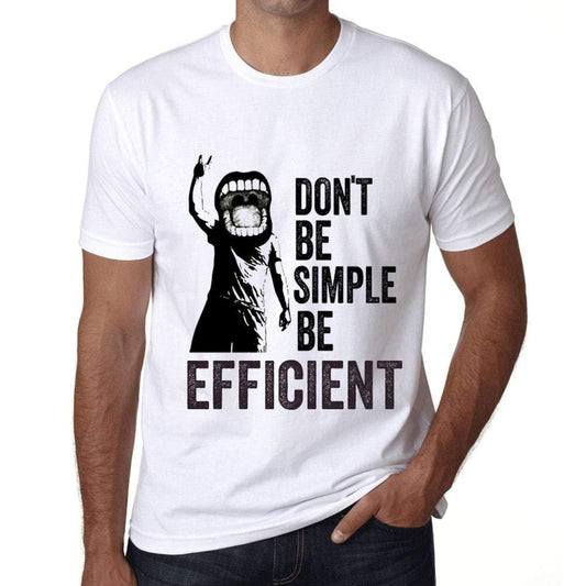Ultrabasic Homme T-Shirt Graphique Don't Be Simple Be EFFICIENT Blanc