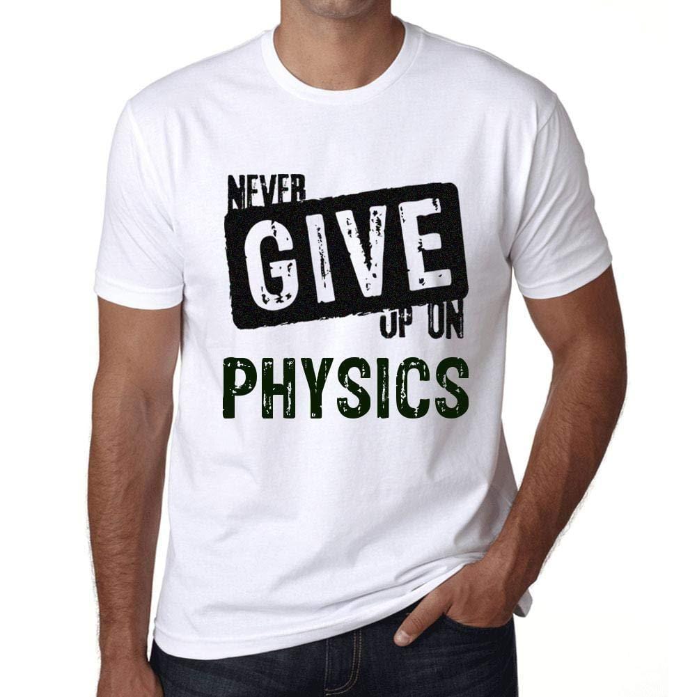 Ultrabasic Homme T-Shirt Graphique Never Give Up on Physics Blanc