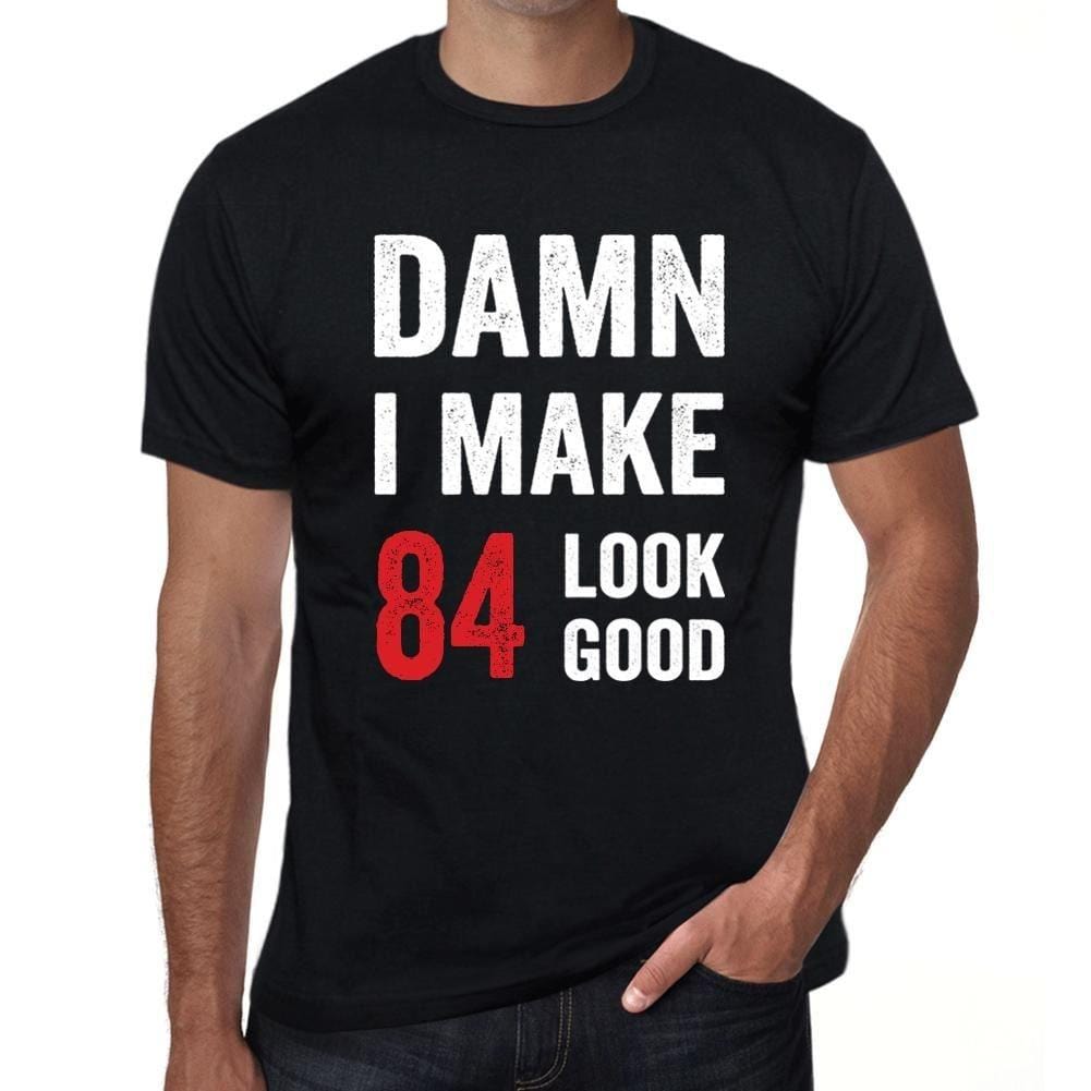 Homme Tee Vintage T Shirt Damn I Make 84 Look Good 84th