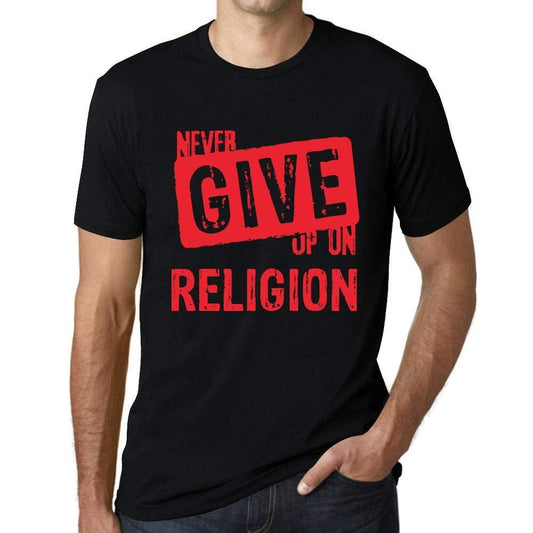 Homme T-Shirt Graphique Never Give Up on Religion Noir Profond Texte Rouge