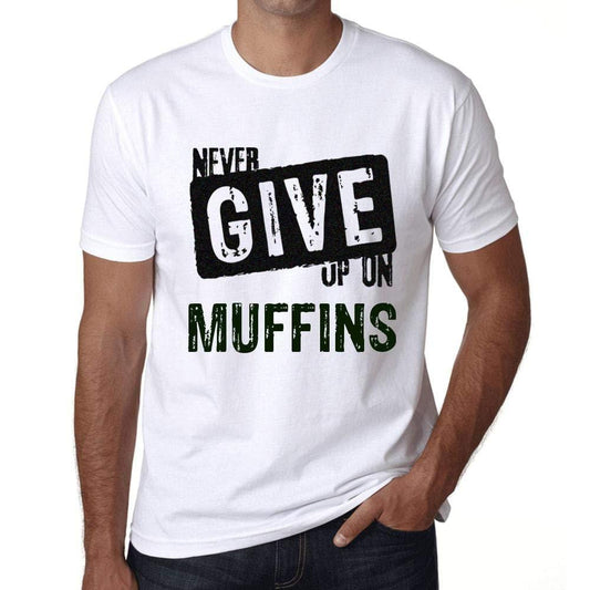 Ultrabasic Homme T-Shirt Graphique Never Give Up on Muffins Blanc