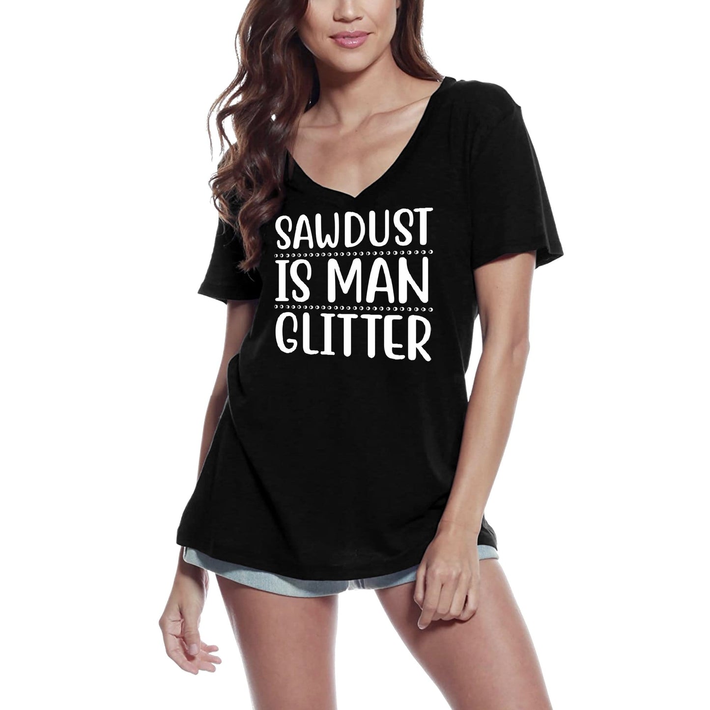 ULTRABASIC Women's T-Shirt Sawdust is Man Glitter - Short Sleeve Tee Shirt Tops