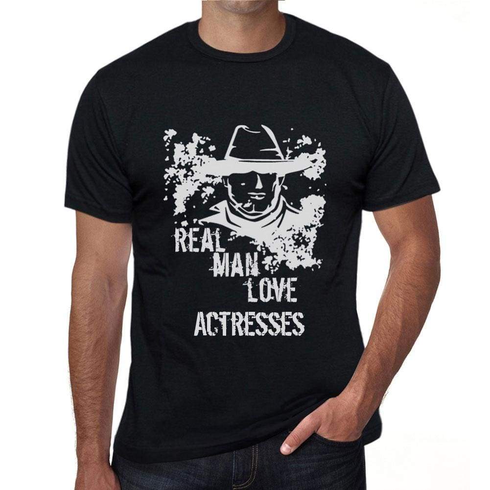 Actresses Real Men Love Actresses Mens T Shirt Black Birthday Gift 00538 - Black / Xs - Casual