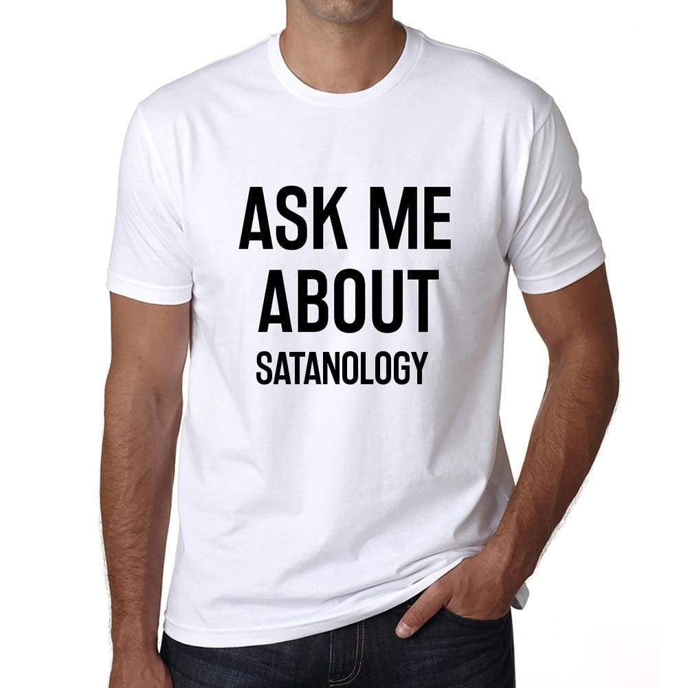 Ask Me About Satanology White Mens Short Sleeve Round Neck T-Shirt 00277 - White / S - Casual