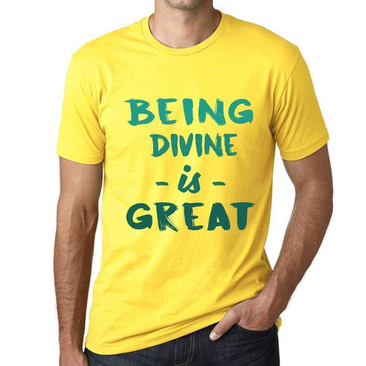 Being Divine Is Great Mens T-Shirt Yellow Birthday Gift 00378 - Yellow / Xs - Casual