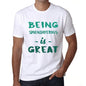 Being Splendiferous Is Great White Mens Short Sleeve Round Neck T-Shirt Gift Birthday 00374 - White / Xs - Casual