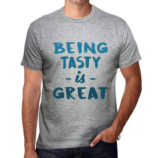 Being Tasty Is Great Mens T-Shirt Grey Birthday Gift 00376 - Grey / S - Casual