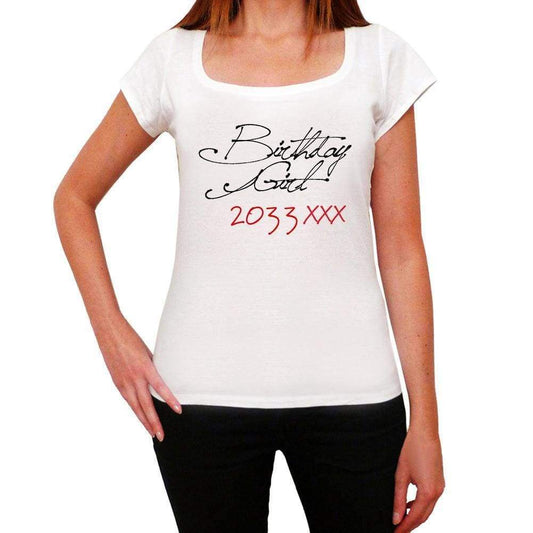 Birthday Girl 2033 White Womens Short Sleeve Round Neck T-Shirt 00101 - White / Xs - Casual