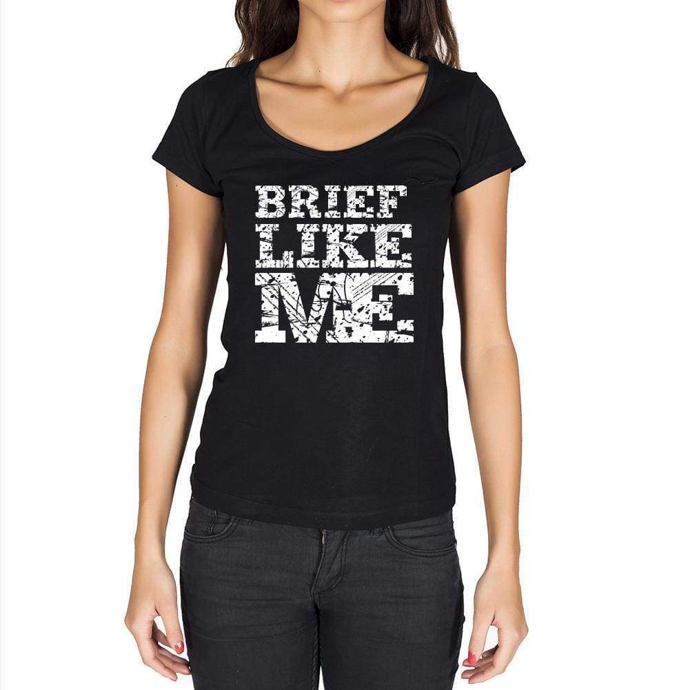 Brief Like Me Black Womens Short Sleeve Round Neck T-Shirt 00054 - Black / Xs - Casual