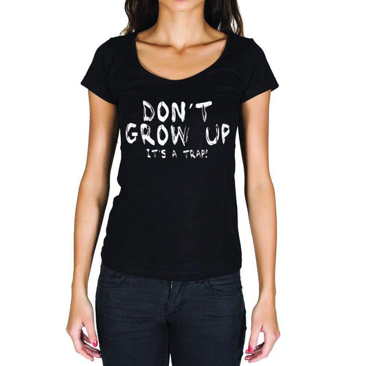 Dont Grow Up T-Shirt For Women T Shirt Gift - T-Shirt