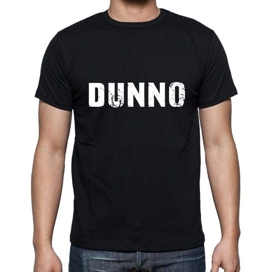 Dunno Mens Short Sleeve Round Neck T-Shirt 5 Letters Black Word 00006 - Casual