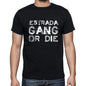 Estrada Family Gang Tshirt Mens Tshirt Black Tshirt Gift T-Shirt 00033 - Black / S - Casual