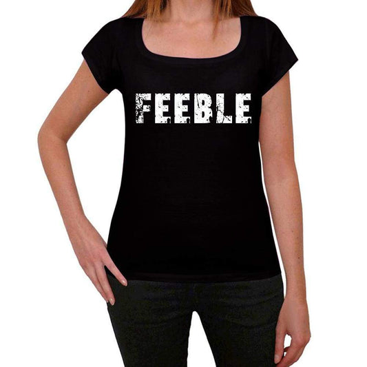 Feeble Womens T Shirt Black Birthday Gift 00547 - Black / Xs - Casual