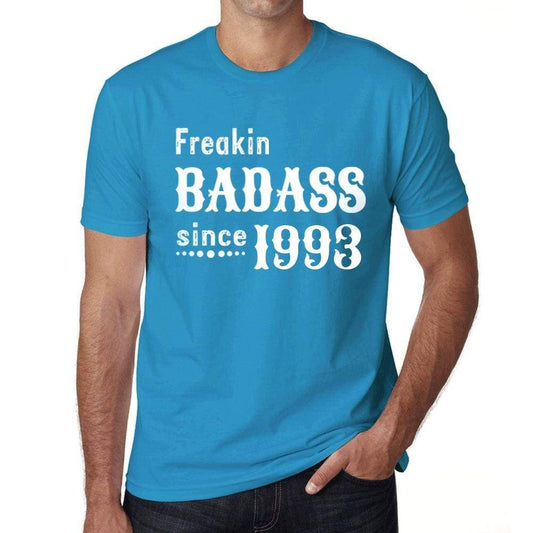 Freakin Badass Since 1993 Mens T-Shirt Blue Birthday Gift 00395 - Blue / Xs - Casual