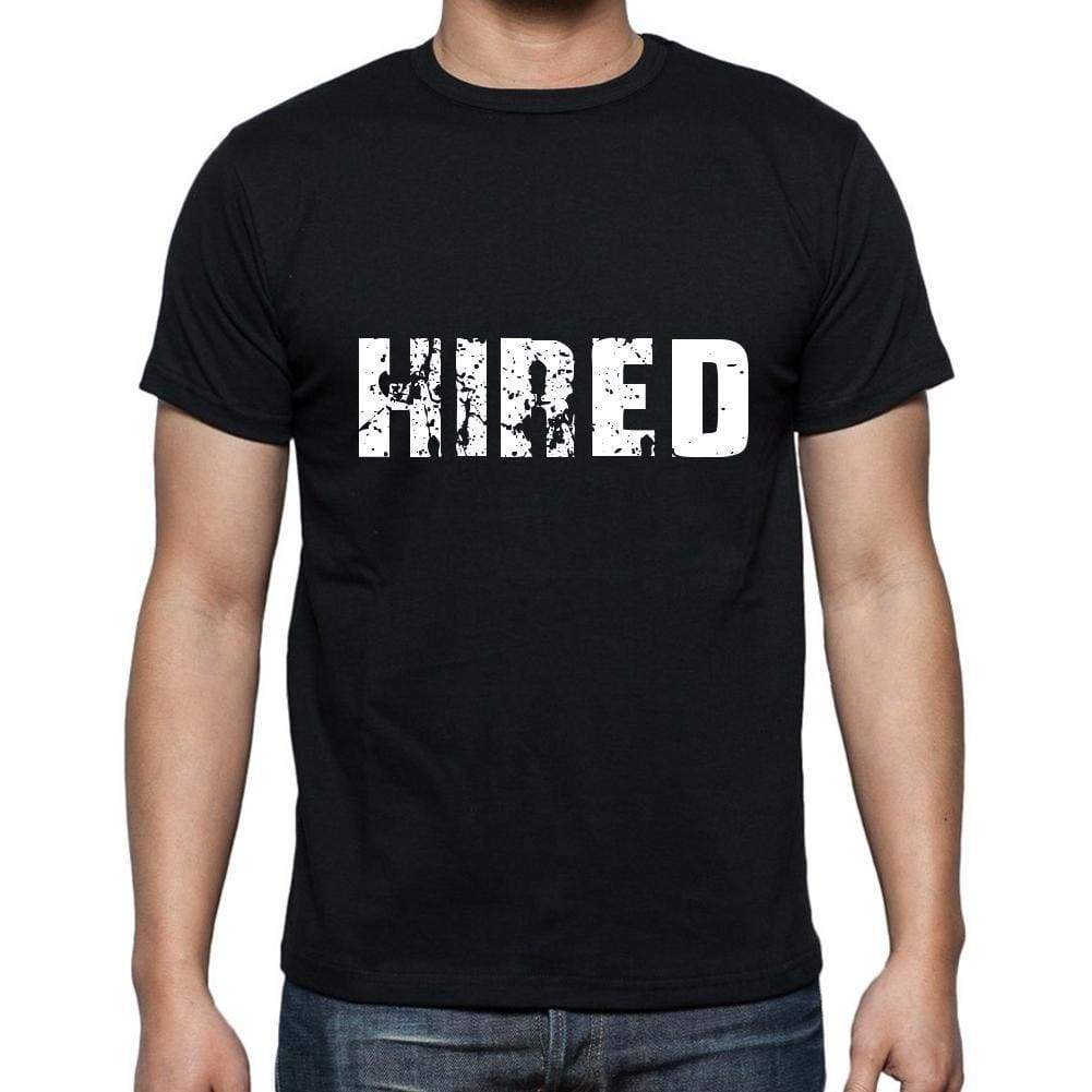 Hired Mens Short Sleeve Round Neck T-Shirt 5 Letters Black Word 00006 - Casual