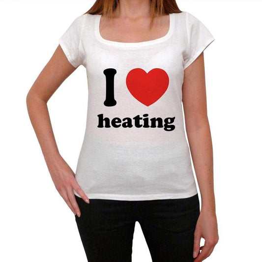 I Love Heating Womens Short Sleeve Round Neck T-Shirt 00037 - Casual