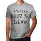 Im Like 100% Live Grey Mens Short Sleeve Round Neck T-Shirt Gift T-Shirt 00326 - Grey / S - Casual