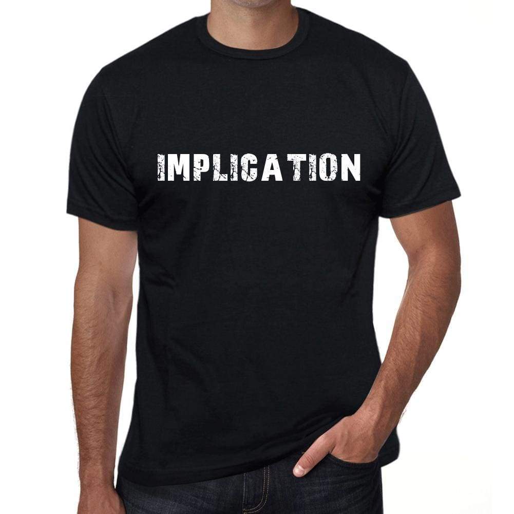 Implication Mens T Shirt Black Birthday Gift 00549 - Black / Xs - Casual