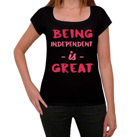 Independent Being Great Black Womens Short Sleeve Round Neck T-Shirt Gift T-Shirt 00334 - Black / Xs - Casual