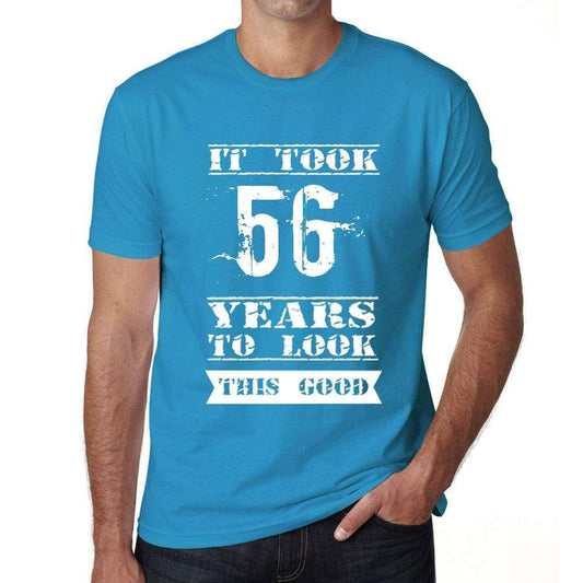 It Took 56 Years To Look This Good Mens T-Shirt Blue Birthday Gift 00480 - Blue / Xs - Casual