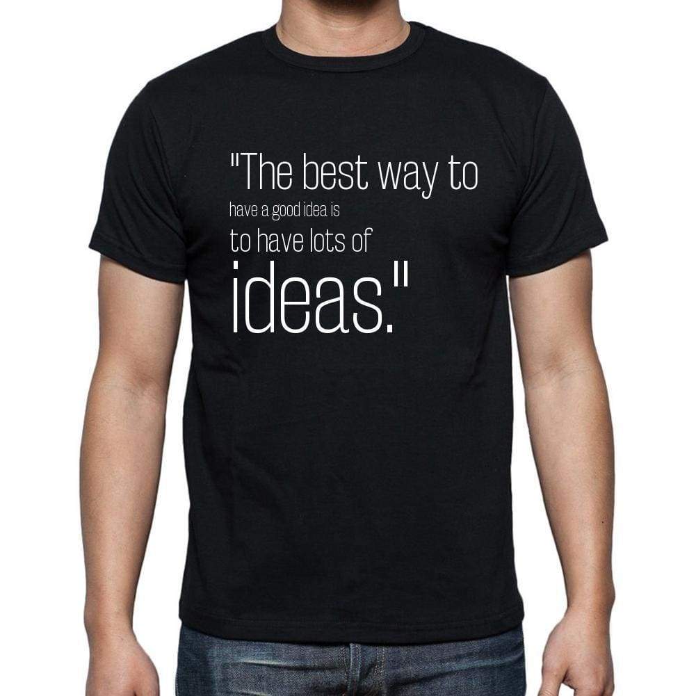 Linus Pauling Quote T Shirts The Best Way To Have A G T Shirts Men Black - Casual