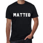 Matted Mens Vintage T Shirt Black Birthday Gift 00554 - Black / Xs - Casual