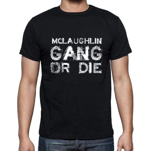 Mclaughlin Family Gang Tshirt Mens Tshirt Black Tshirt Gift T-Shirt 00033 - Black / S - Casual