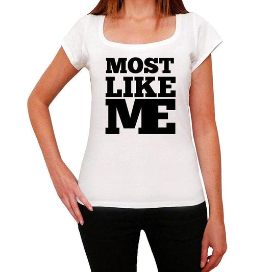 Most Like Me White Womens Short Sleeve Round Neck T-Shirt - White / Xs - Casual