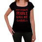 My Favorite People Call Me Gabriela Black Womens Short Sleeve Round Neck T-Shirt Gift T-Shirt 00371 - Black / Xs - Casual