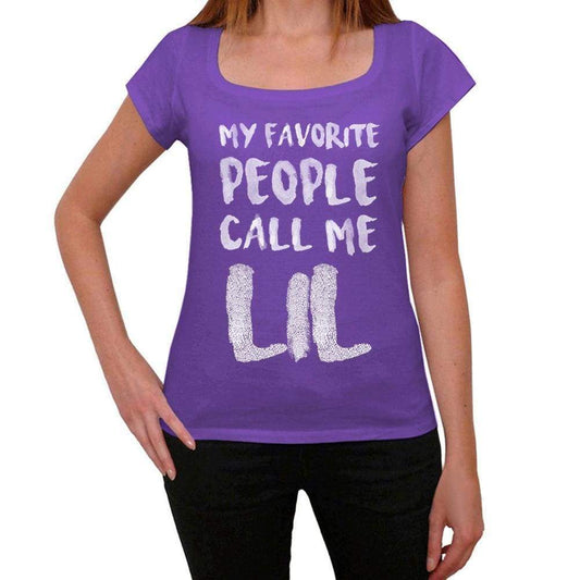 My Favorite People Call Me Lil Womens T-Shirt Purple Birthday Gift 00381 - Purple / Xs - Casual