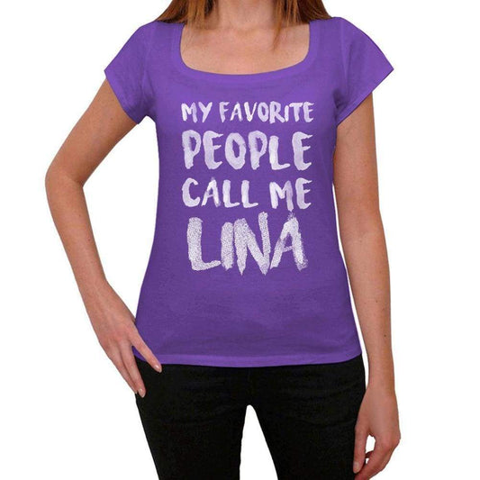 My Favorite People Call Me Lina Womens T-Shirt Purple Birthday Gift 00381 - Purple / Xs - Casual