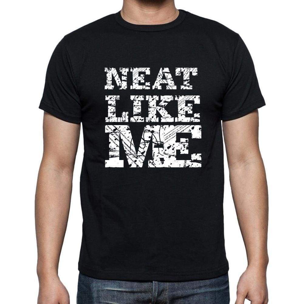 Neat Like Me Black Mens Short Sleeve Round Neck T-Shirt 00055 - Black / S - Casual